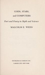 Cover of: Gods, stars, and computers | Malcolm E. Weiss