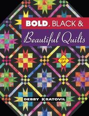 Cover of: Bold, Black & Beautiful Quilts (Love to Quilt) by Debby Kratovil