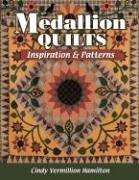 Medallion Quilts by Cindy Vermillion Hamilton