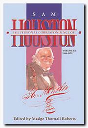 Cover of: The Personal Correspondence of Sam Houston, 1848-1852 (Personal Correspondence of Sam Houston) by Sam Houston, Madge Thornall Roberts