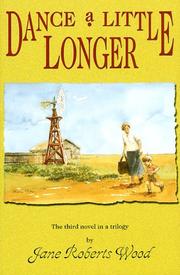 Cover of: Dance a little longer | Jane Roberts Wood