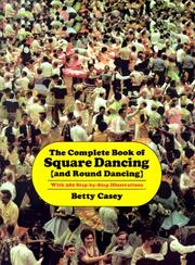 Cover of: The Complete Book of Square Dancing: And Round Dancing