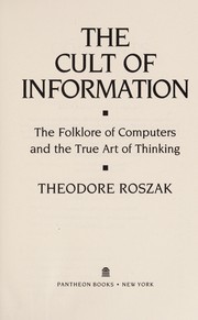 Cover of: The cult of information by Roszak, Theodore