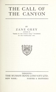 Cover of: The call of the canyon | Zane Grey