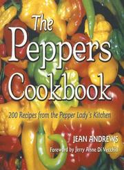 Cover of: The Peppers Cookbook: 200 Recipes From The Pepper Lady's Kitchen (Great American Cooking)