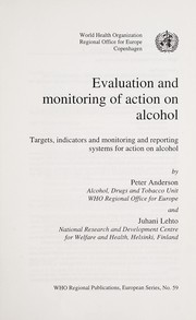 Cover of: Evaluation and monitoring of action on alcohol | Peter Anderson