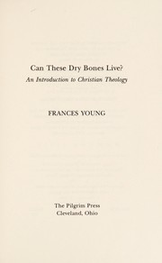 Cover of: Can these dry bones live? | Frances M. Young