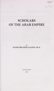 Cover of: Scholars of the Arab Empire | Wajih Ibrahim Saadeh