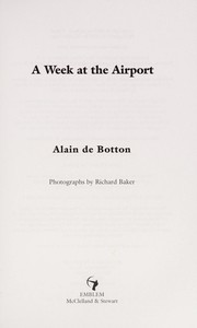 Cover of: A week at the airport by Alain De Botton