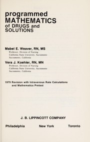 Cover of: Programmed mathematics of drugs and solutions by Mabel E. Weaver