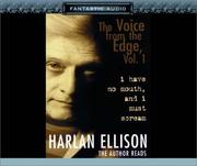Cover of: I Have No Mouth, and I Must Scream: The Voice from the Edge, Vol. I (Fantastic Audio Series)