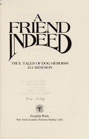 Cover of: A friend indeed: true tales of dog heroism