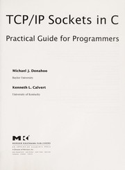 Cover of: TCP/IP sockets in C: practical guide for programmers