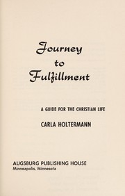 Cover of: Journey to fulfillment: a guide for the Christian life