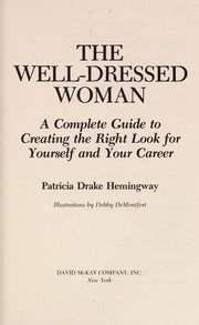 Cover of: The well-dressed woman | Patricia Drake Hemingway