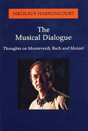 Cover of: The Musical Dialogue by Nikolaus Harnoncourt