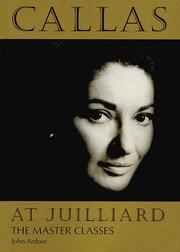 Cover of: Callas at Juilliard by John Ardoin