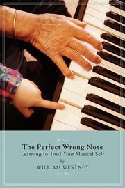 Cover of: The Perfect Wrong Note by William Westney
