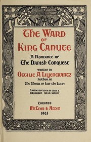 Cover of: The ward of King Canute | Ottilie A. Liljencrantz
