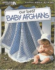 Our best baby afghans by Leisure Arts 7138