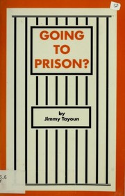 Cover of: Going to prison? | Jimmy Tayoun
