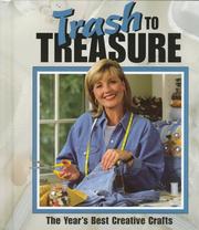 Cover of: Trash to treasure: the year's best creative crafts.