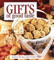 Cover of: Gifts of Good Taste: Yummy Recipes and Creative Crafts (Gifts of Good Taste)