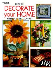 Cover of: How to Decorate Your Home With Plastic Canvas (Plastic Canvas Library)