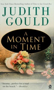 Cover of: A moment in time by Judith Gould