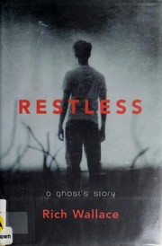 Cover of: Restless: a ghost's story