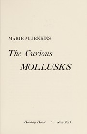 Cover of: The curious mollusks | Marie M. Jenkins