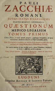 Cover of: Pauli Zacchiæ Romani, totius status ecclesiastici proto-medici generalis, Quæstionum medico-legalium tomus primus.[-tertius.]. by Paolo Zacchia