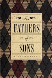 Cover of: For fathers of sons | Steven Pattie