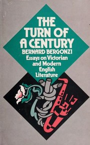 Cover of: The turn of a century: essays on Victorian and modern English literature.