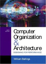 Computer organization and architecture by Stallings, William., William Stallings
