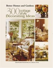 Cover of: 300 Cottage Style Decorating Ideas (Leaflet #3738) by Better Homes and Gardens