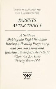 Cover of: Parents after thirty | Murray M. Kappelman