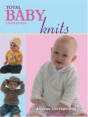Cover of: Total Baby Knits (Leisure Arts #4380) by Candi Jensen
