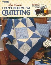 Cover of: I Can't Believe I'm Quilting! (Leisure Arts #3649)