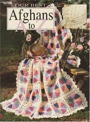 Cover of: Our Best Afghans, A to Z (Leisure Arts #3014)