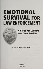 Emotional survival for law enforcement by Kevin M. Gilmartin