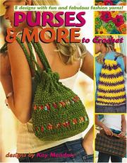 Cover of: Purses & More to Crochet (Leisure Arts #4224) by Kay Meadors