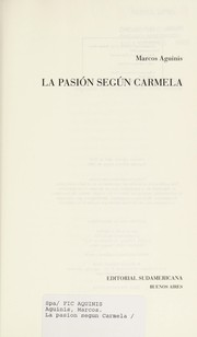 Cover of: La pasión según Carmela by Marcos Aguinis
