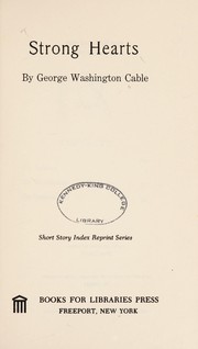 Cover of: Strong hearts. by George Washington Cable