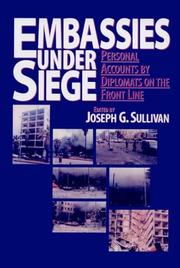 Cover of: Embassies Under Siege: Personal Accounts by Diplomats on the Front Line (Institute for the Study of Diplomacy)