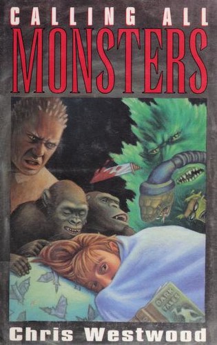 Calling all monsters by Chris Westwood | Open Library