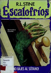 Cover of: ¡No bajes al sótano! (Escalofríos No. 2) by R. L. Stine