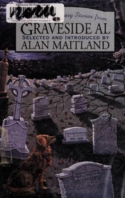 Favourite Scary Stories from Graveside Al by Alan Maitland, William Faulkner, Charles Dickens, Nathaniel Hawthorne, Anne Rice, Arthur Conan Doyle, Roald Dahl, Ambrose Bierce, Edgar Allan Poe