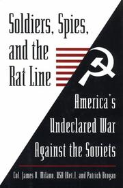 Cover of: Soldiers, spies, and the rat line: America's undeclared war against the Soviets