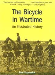 Cover of: The bicycle in wartime: an illustrated history